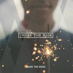 Wake The Dead : Under the Mask